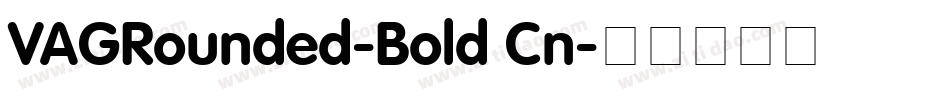 VAGRounded-Bold Cn字体转换